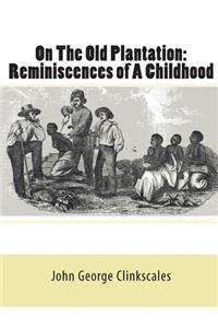 On The Old Plantation