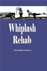 Whiplash Rehab