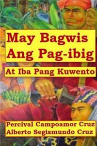 May Bagwis Ang Pagibig