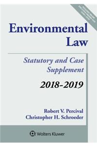 Environmental Law: 2018-2019 Case and Statutory Supplement