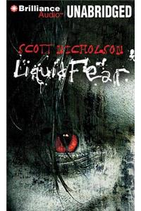 Liquid Fear