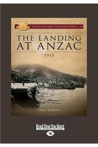 The Landing at Anzac: 1915 (Large Print 16pt)