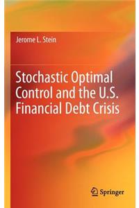 Stochastic Optimal Control and the U.S. Financial Debt Crisis