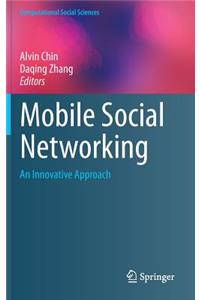 Mobile Social Networking