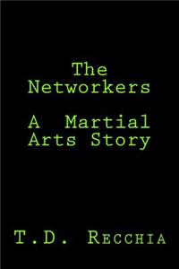 Networkers-A Martial Arts Story