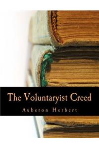 The Voluntaryist Creed (Large Print Edition)