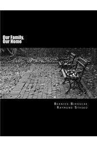 Our Family, Our Home