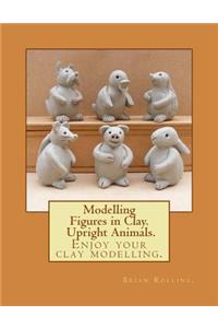 Modelling Figures in Clay. Upright Animals.