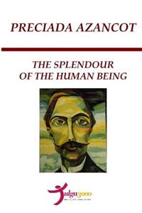 Splendour of the Human Being