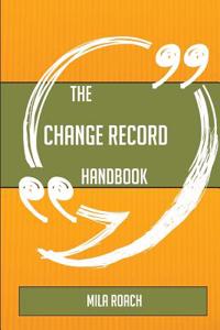 The Change Record Handbook - Everything You Need to Know about Change Record