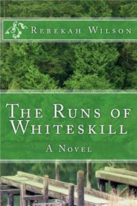 Runs of Whiteskill