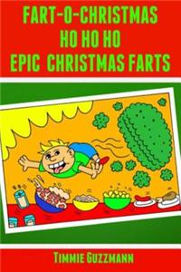 Fart-O-Christmas Ho Ho Ho Epic Christmas Farts: Fart Countdown Christmas Calendar