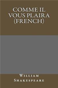 Comme Il Vous Plaira (French)