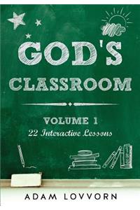 Gods Classroom Volume 1