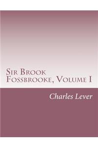 Sir Brook Fossbrooke, Volume I