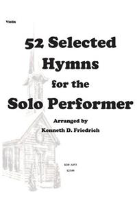 52 Selected Hymns for the Solo Performer-violin version