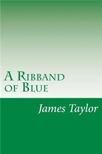 A Ribband of Blue