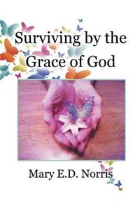 Surviving by the Grace of God