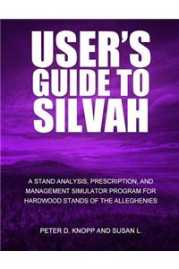 User's Guide to SILVAHA Stand Analysis, Prescription, and Management Simulator Program for Hardwood Stands of the Alleghenies