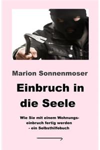 Einbruch in die Seele