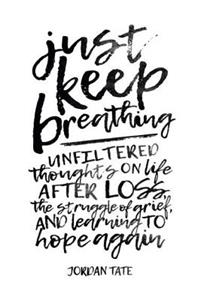 Just Keep Breathing