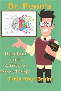 Random Facts & Bits of Knowledge: Train Your Brain!