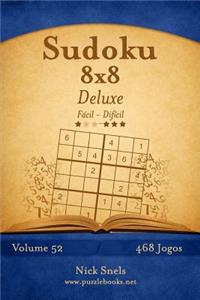 Sudoku 8x8 Deluxe - Fácil ao Difícil - Volume 52 - 468 Jogos