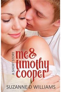 Me & Timothy Cooper