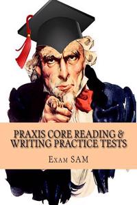 Praxis Core Reading & Writing Practice Tests: Study Guide for Preparation for Academic Skills for Educators 5712 & 5722