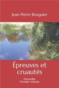 Épreuves et cruautés