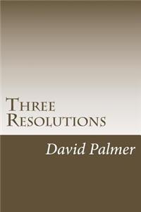 Three Resolutions