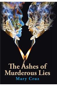 Ashes of Murderous Lies