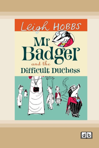 Mr Badger and the Difficult Duchess