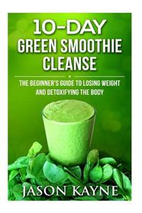 10 Day Green Smoothie Cleanse