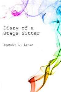 Diary of a Stage Sitter