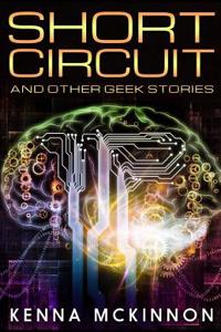 `short Circuit' and Other Geek Stories