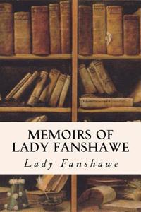 Memoirs of Lady Fanshawe