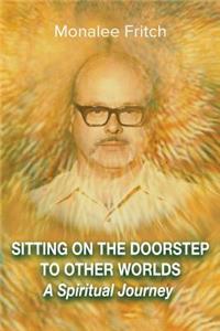Sitting on the Doorstep to Other Worlds