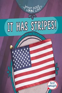 It Has Stripes!