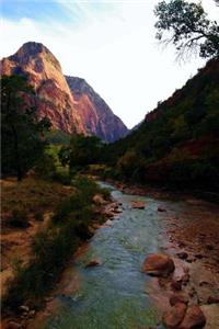 A River and Mountain Landscape in Zion National Park Utah USA Journal