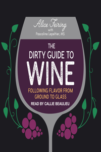 The Dirty Guide to Wine