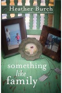 Something Like Family