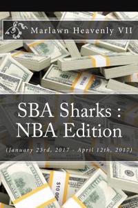 Sba Sharks: NBA Edition: (January 23rd, 2017 - April 12th, 2017)