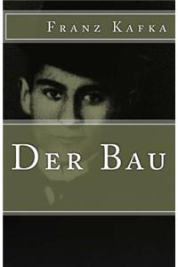 Der Bau