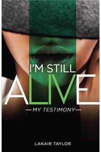 I'm Still Alive