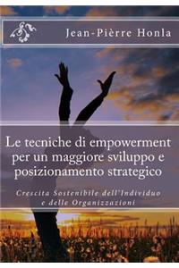 Le Tecniche Di Empowerment Per Un Maggiore Sviluppo E Posizionamento Strategico