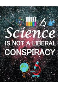 Science Is Not A Liberal Conspiracy