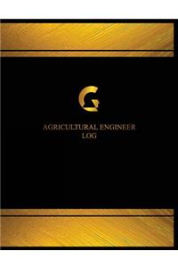 Agricultural Engineer Log (Log Book, Journal - 125 pgs, 8.5 X 11 inches)