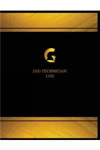 EEG Technician Log (Log Book, Journal - 125 pgs, 8.5 X 11 inches)