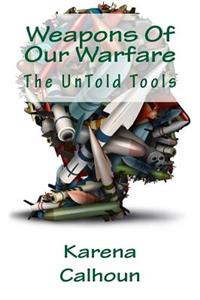 Weapons Of Our Warfare